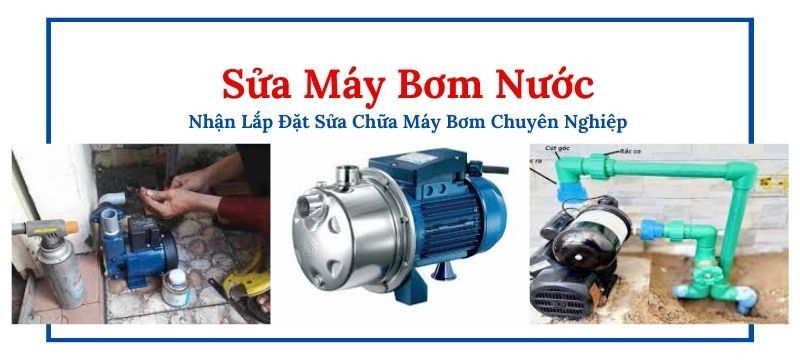Sửa chữa máy bơm nước