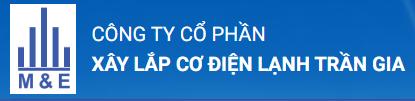 CÔNG TY CỔ PHẦN XÂY LẮP CƠ ĐIỆN LẠNH TRẦN GIA