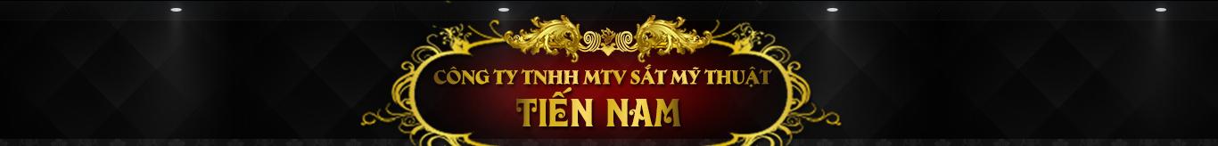 CÔNG TY TNHH MTV SẮT MỸ THUẬT TIẾN NAM