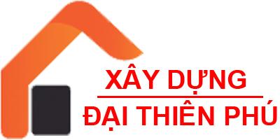 XÂY DỰNG ĐẠI THIÊN PHÚ