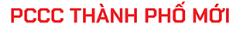 PCCC THÀNH PHỐ MỚI