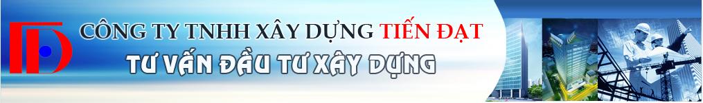 CÔNG TY TRÁCH NHIỆM HỮU HẠN XÂY DỰNG TIẾN ĐẠT