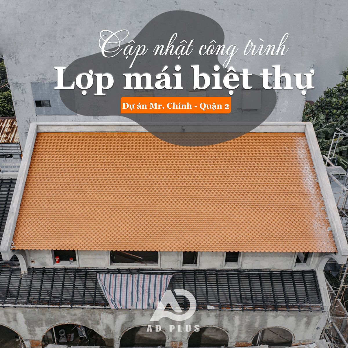Lợp mái biệt thự anh Chính Quận 2